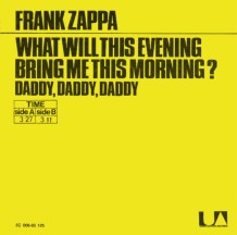 What will this evening bring me this morning + Daddy, daddy, daddy [The Netherlands] - 1971